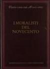 I moralisti del Novecento. Prosa, narrativa e frammenti della «Voce»