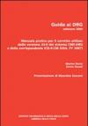 Guida ai DRG. Manuale pratico per il corretto utilizzo della versione 24.0 del sistema DRG e della corrispondente ICD-9-CM 2007