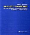 Project financing. Inquadramenti contrattuali e profili applicativi