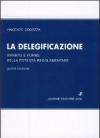 La delegificazione. Riparto e forme della potestà regolamentare