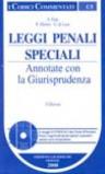 Leggi penali speciali. Annotate con la giurisprudenza di legittimità. Con CD-ROM (2 vol.)