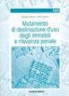 Mutamento di destinazione d'uso degli immobili e rilevanza penale