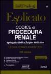 Codice di procedura penale spiegato articolo per articolo. Leggi complementari