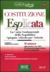 La costituzione esplicata. La Carta fondamentale della Repubblica spiegata articolo per articolo