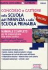 Concorso a cattedre nella scuola dell'infanzia e nella scuola primaria. Manuale completo per la preparazione alla prova scritta