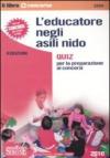 Educatore negli asili nido. Quiz per la preparazione ai concorsi (L')