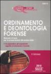 Ordinamento e deontologia forense. Manuale di base per la preparazione alla prova orale