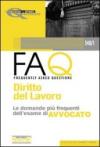 Diritto del lavoro. Manuale di base per la preparazione alla prova orale 2010-FAQ. Diritto del lavoro. Le domande più frequenti dell'esame di avvocato 2011 (2 vol.)