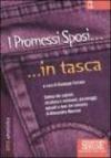 I Promessi Sposi... in tasca - Nozioni essenziali: Sintesi dei capitoli, strutture e contenuti, personaggi, episodi e temi del romanzo di Alessandro Manzoni