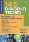 Centoquarantacinque dirigenti tecnici. Ministero della Pubblica Istruzione. Manuale completo di preparazione