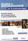 Scuole di specializzazione per le professioni legali. Manuale teorico per la preparazione ai quiz di ammissione. Programma completo d'esame