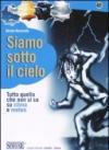 Siamo sotto il cielo: Tutto quello che non si sa su clima e meteo