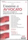 L'esame di avvocato. Manuale completo di preparazione alla prova orale