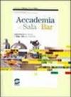 Accademia di sala e bar. Per gli Ist. professionali