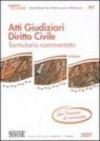 Atti giudiziari. Diritto civile. Formulario commentato. Per l'esame commentato