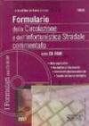 Formulario della circolazione e della infortunistica stradale commentato. Con CD-ROM