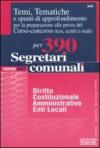 Temi, tematiche e spunti di approfondimento per preparazione alle prove del corso-concorso (test, scritti e orali) per 390 segretari comunali