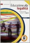 Educare alla legalità. Il diritto penale spiegato ai ragazzi. Per le Scuole superiori