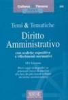 Temi & tematiche. Diritto amministrativo. Con scalette espositive e riferimenti normativi