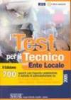 I test per il tecnico nell'ente locale. 700 quesiti con risposte commentate e metodo di autovalutazione su: enti locali, edilizia, esproprio, lavori pubblici...