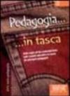 Pedagogia. Dalle origini all'età contemporanea: tutti i modelli educativi e le teorie dei principali pedagogisti