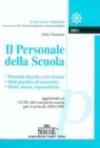 Il personale della scuola. Personale docente e non docente. Stato giuridico ed economico. Diritti, doveri, responsabilità. Agg. al CCNL del comparto scuola 2002-2005