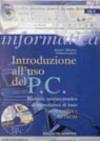 Introduzione all'uso del PC. Con CD-ROM