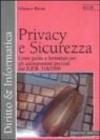 Privacy e sicurezza. Linee guida e formulari per gli adempimenti previsti dal DPR 318/99