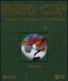 Euro Cup. Panini football collections (1980-2008). Ediz. multilingue