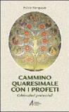 Cammino quaresimale con i profeti. Celebrazioni penitenziali