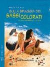 Sulla spiaggia dei sassi colorati