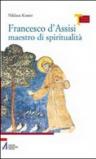 Francesco d'Assisi maestro di spiritualità