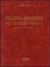 Nuova sinossi dei quattro vangeli. Testo greco-italiano. 1.Testo