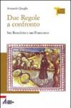 Due Regole a confronto. San Benedetto e san Francesco