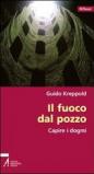 Il fuoco del pozzo. Capire i dogmi