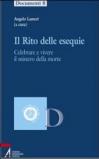 Il rito delle esequie. Celebrare e vivere il mistero della morte