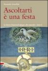 Ascoltarti è una festa. Le letture domenicali spiegate alla comunità. Anno C