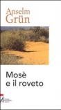 Mosè e il roveto. Immagini bibliche di trasformazione