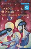 La notte di Natale. Veglia e celebrazione dell'eucarestia
