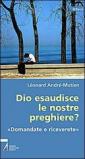Dio esaudisce le nostre preghiere?