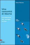 Una comunità di libertà. Introduzione alla teologia sociale