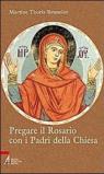Pregare il rosario con i Padri della Chiesa