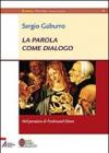 La Parola come dialogo. Nel pensiero di Ferdinand Ebner