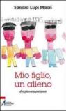 Mio figlio, un alieno dal pianeta autismo