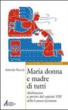 Maria donna e madre di tutti. Meditazioni a partire dal capitolo VIII della Lumen gentium