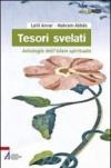 Tesori svelati. Antologia dell'Islam spirituale