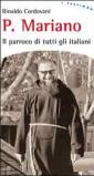 Padre Mariano. Il parroco di tutti gli italiani