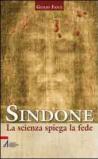 Sindone. La scienza spiega la fede