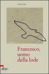 Francesco, uomo della lode