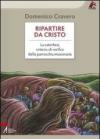 Ripartire da Cristo. La catechesi, criterio di verifica della parrocchia missionaria